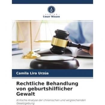 Lira Urzúa, Camila: Rechtliche Behandlung von geburtshilflicher Gewalt
