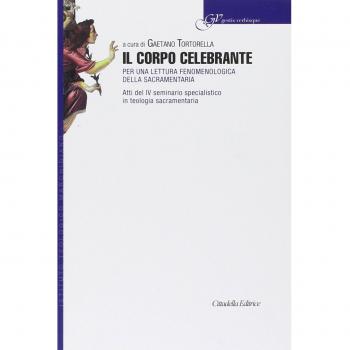 Il corpo celebrante. Per una lettura fenomenologica della sacramentaria