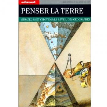 PENSER LA TERRE. Stratégies et citoyens : le réveil des géographes (Mutations)