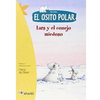 Lars y el conejo miedoso. El osito polar