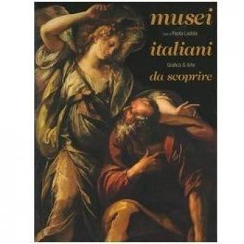 Musei italiani da scoprire. Ediz. italiana e inglese