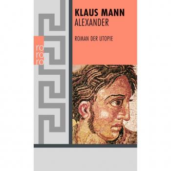 Klaus Mann Alexander: Roman Der Utopie