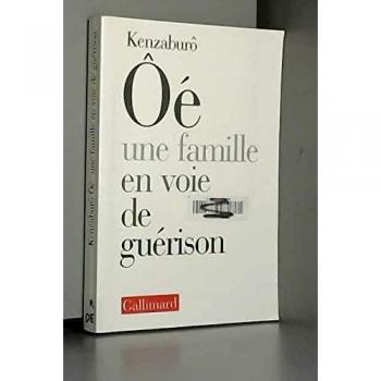 Kenzaburo Oe Une Famille En Voie De Guérison (Hors Série)