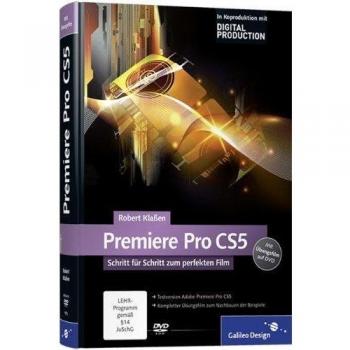 Adobe Premiere Pro CS5: Schritt für Schritt zum perfekten Film (Galileo Design)
