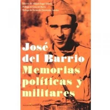 José del barrio. Memorias políticas y militares (Tapa dura).