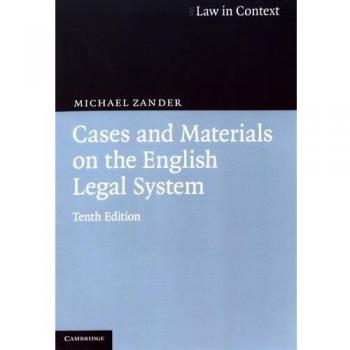 Cases and Materials on the English Legal System, Law in Context Series
