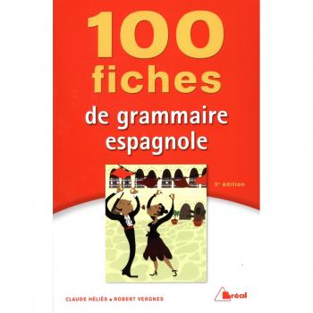 100 fiches de grammaire espagnole
