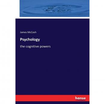 Psychology: the cognitive powers