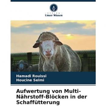 Rouissi, Hamadi: Aufwertung von Multi-Nährstoff-Blöcken in der Schaffütterung