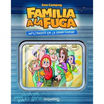 Ana Campoy Infiltrados En La Gran Ciudad. Familia A La Fuga 2