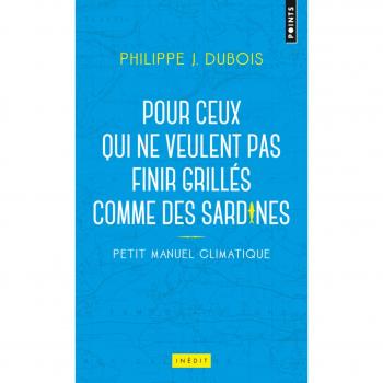 Petit manuel climatique pour ceux qui ne veulent pas finir grillés comme des sardines