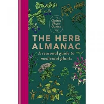 The Herb Almanac: A seasonal guide to medicinal plants (CPG)