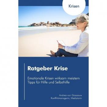 Andrea von Graszouw Ratgeber Krise: Emotionale Krisen Wirksam Meistern