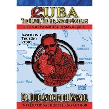 Cuba: The Truth, the Lies, and the Cover-Ups