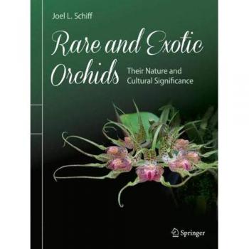 Schiff, Joel L.: Rare and Exotic Orchids