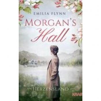 Morgan's Hall: Herzensland (Die Morgan-Saga 1)