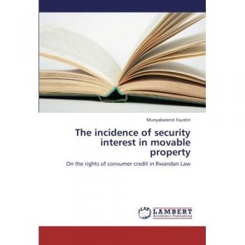 The incidence of security interest in movable property: On the rights of consumer credit in Rwandan Law