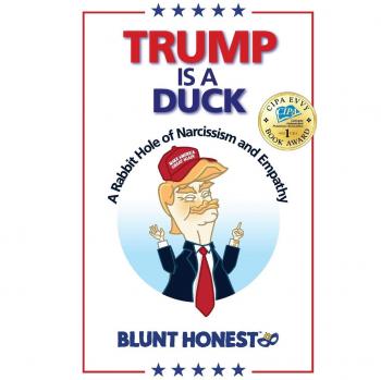 Trump Is A Duck: A Rabbit Hole of Narcissism and Empathy