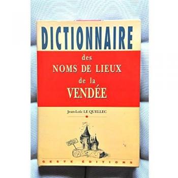 Dictionnaire des noms de lieux de la Vendée