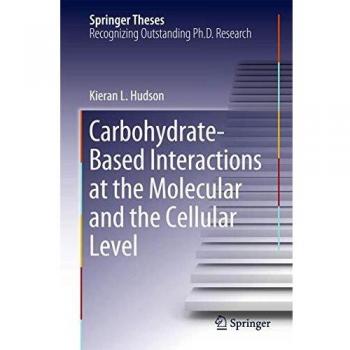 Carbohydrate-Based Interactions at the Molecular and the Cellular Level