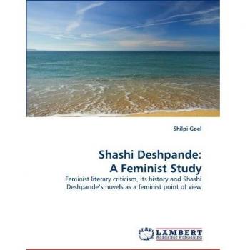 Shashi Deshpande: A Feminist Study