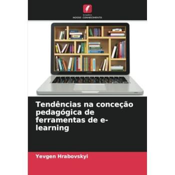 Hrabovskyi, Yevgen: Tendências na conceção pedagógica de ferramentas de e-learning
