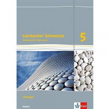 Lambacher Schweizer Mathematik 5. Ausgabe Sachsen: Lösungen Klasse 5 (Lambacher Schweizer. Ausgabe für Sachsen ab 2019)