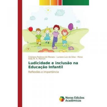 Pedroso-de-Moraes, Cristiano: Ludicidade e inclusão na Educação Infantil