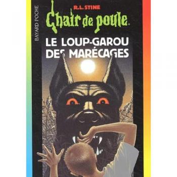 Chair de poule Tome 13 : Le loup-garou des marécages