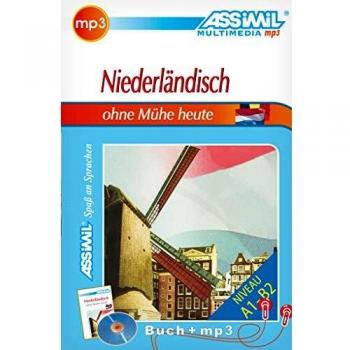 ASSiMiL Selbstlernkurs für Deutsche / ASSiMiL Niederländisch ohne Mühe heute: Lehrbuch (Niveau A1-B2) mit mp3-CD