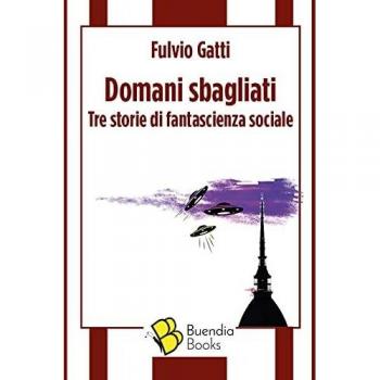 Domani sbagliati. Tre storie di fantascienza sociale