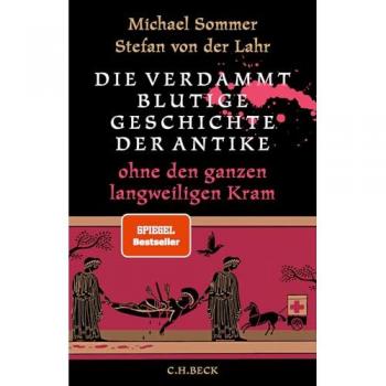 Die verdammt blutige Geschichte der Antike