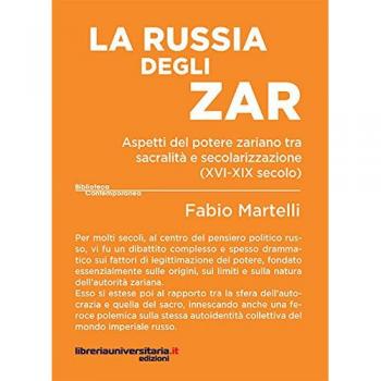 La Russia degli zar. Aspetti del potere zariano tra sacralità e secolarizzazione