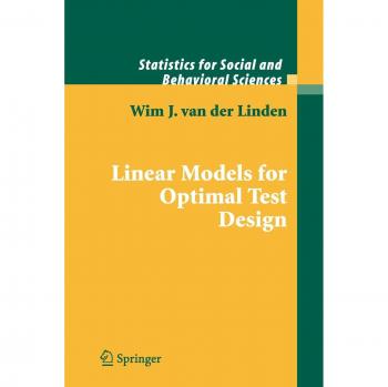 Linden, Wim J. van der: Linear Models for Optimal Test Design