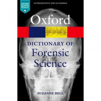 A Dictionary of Forensic Science (Oxford Quick Reference)
