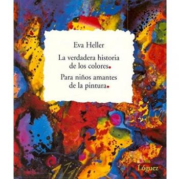 La verdadera historia de los colores: Para los niños amantes de la pintura (Tapa dura).