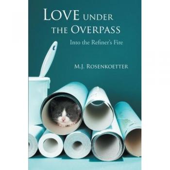 Love Under the Overpass: Into the Refiner's Fire