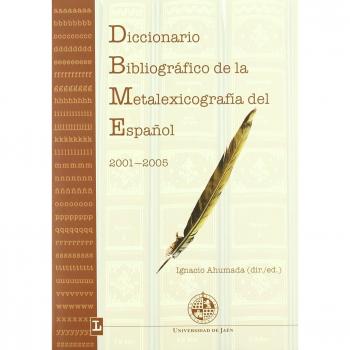 Diccionario bibliográfico de la metalexicografía del español 2001-2005