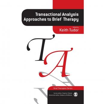 Transactional Analysis Approaches to Brief Therapy: What Do You Say Between Saying Hello and Goodbye?