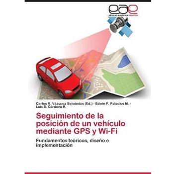 Seguimiento de la posición de un vehículo mediante GPS y Wi-Fi: Fundamentos teóricos, diseño e implementación