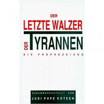 Ramtha. Der Letzte Walzer der Tyrannen. Die Prophezeiung