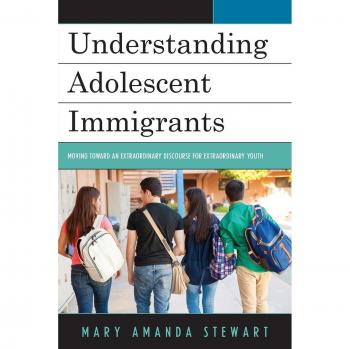 Understanding Adolescent Immigrants