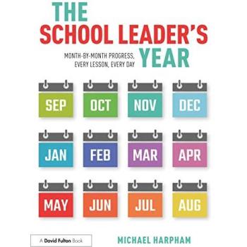 The School Leader’s Year: Month-by-Month Progress, Every Lesson, Every Day