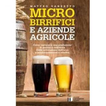 Microbirrifici e aziende agricole. Come realizzare una produzione...