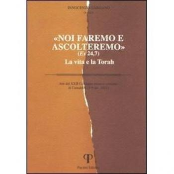 Noi faremo e ascolteremo. La vita e la Torah