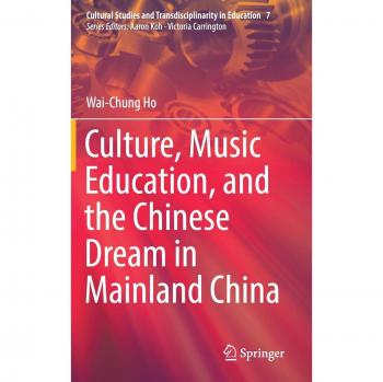 Culture, Music Education, and the Chinese Dream in Mainland China