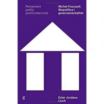 Michel Foucault: Biopolítica i governamentalitat