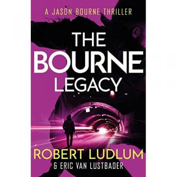 Robert Ludlum The Bourne Legacy (Bourne 4)