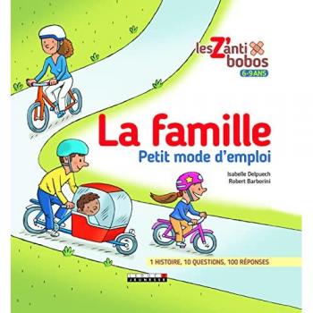La famille, petit mode d'emploi