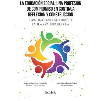 La educación social: una profesión de compromiso en continua reflexión y construcción